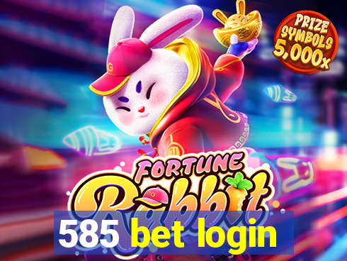 585 bet login